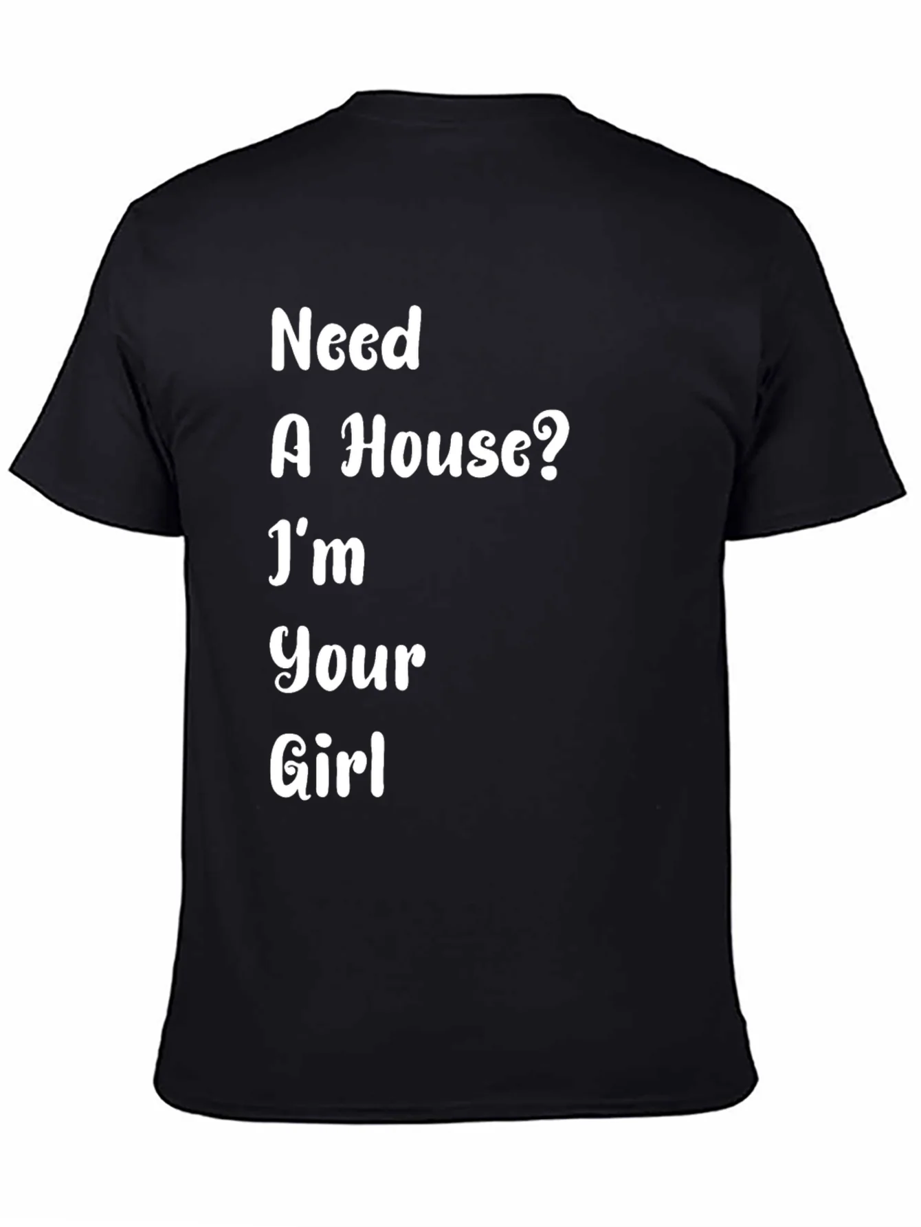 Rebbecca Need A House? Funny T-Shirt