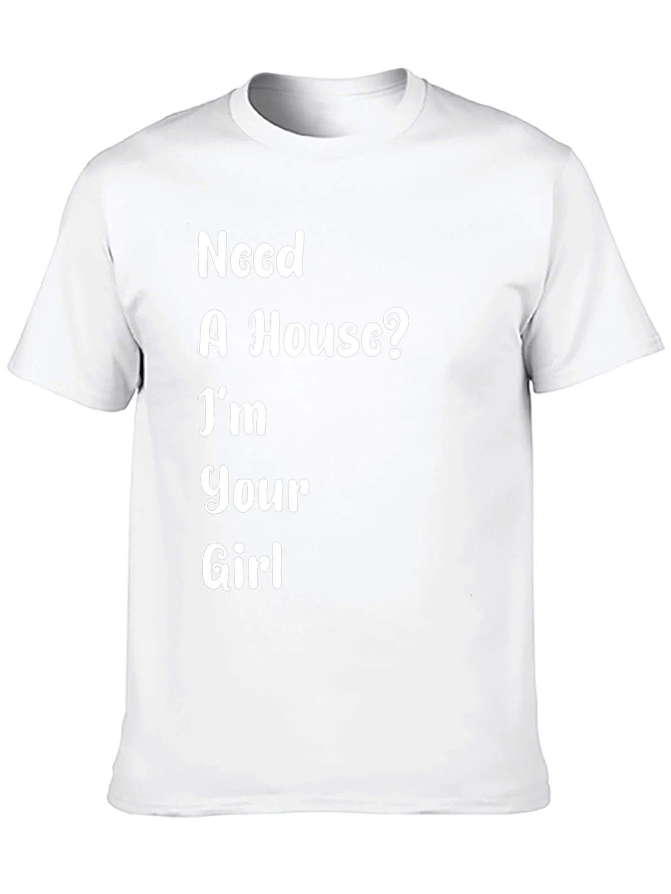 Rebbecca Need A House? Funny T-Shirt