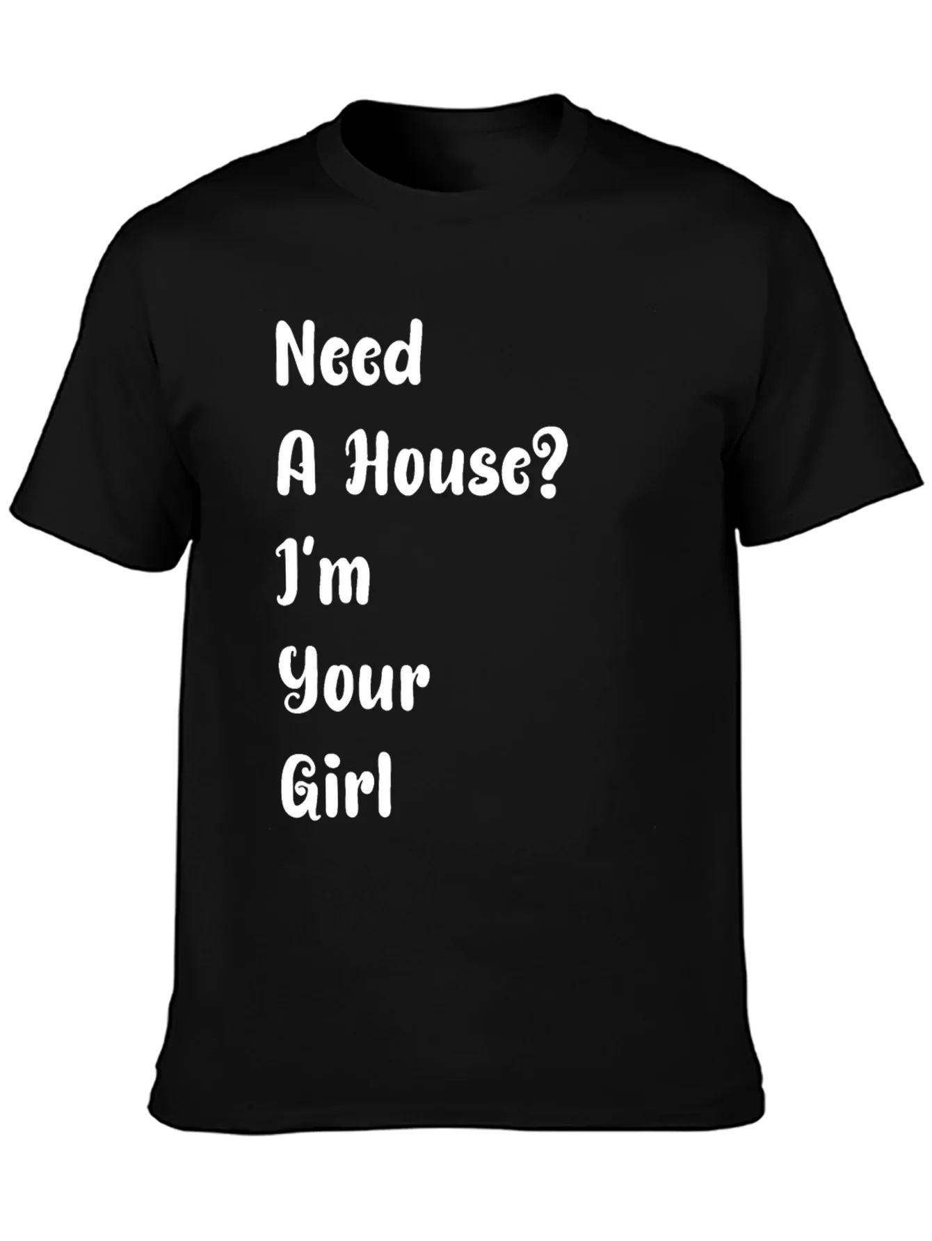 Rebbecca Need A House? Funny T-Shirt