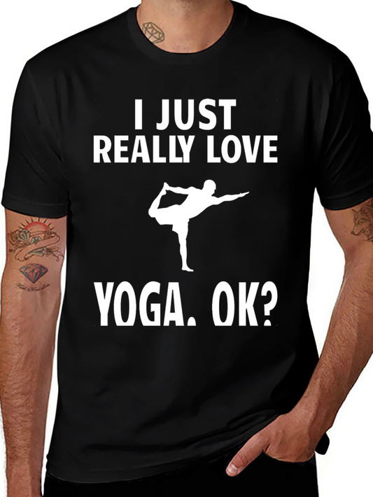 Camiseta Yoga: I Just Really Love Yoga. OK?