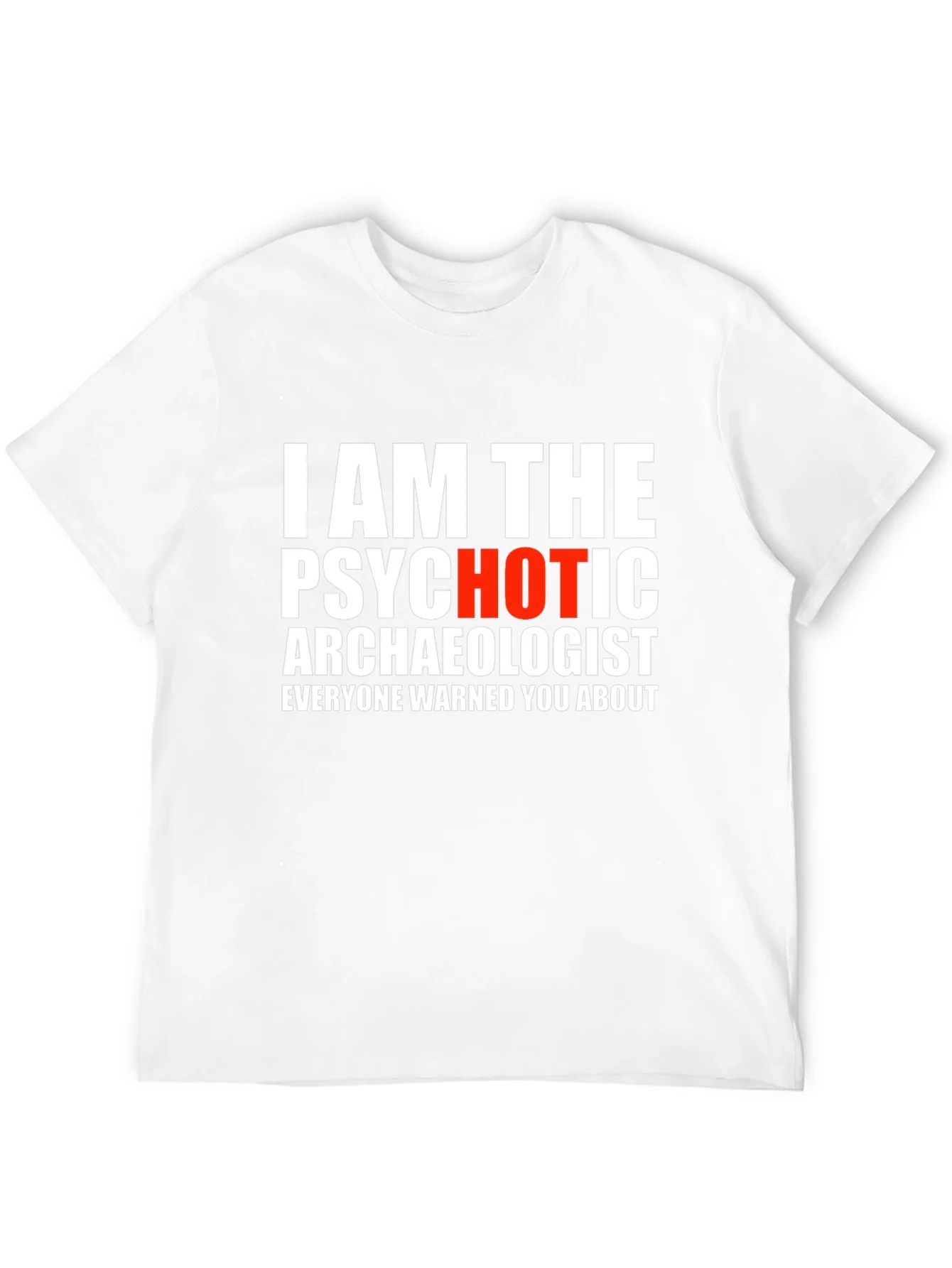 Rebbecca Psychotic Archaeologist Graphic Tee