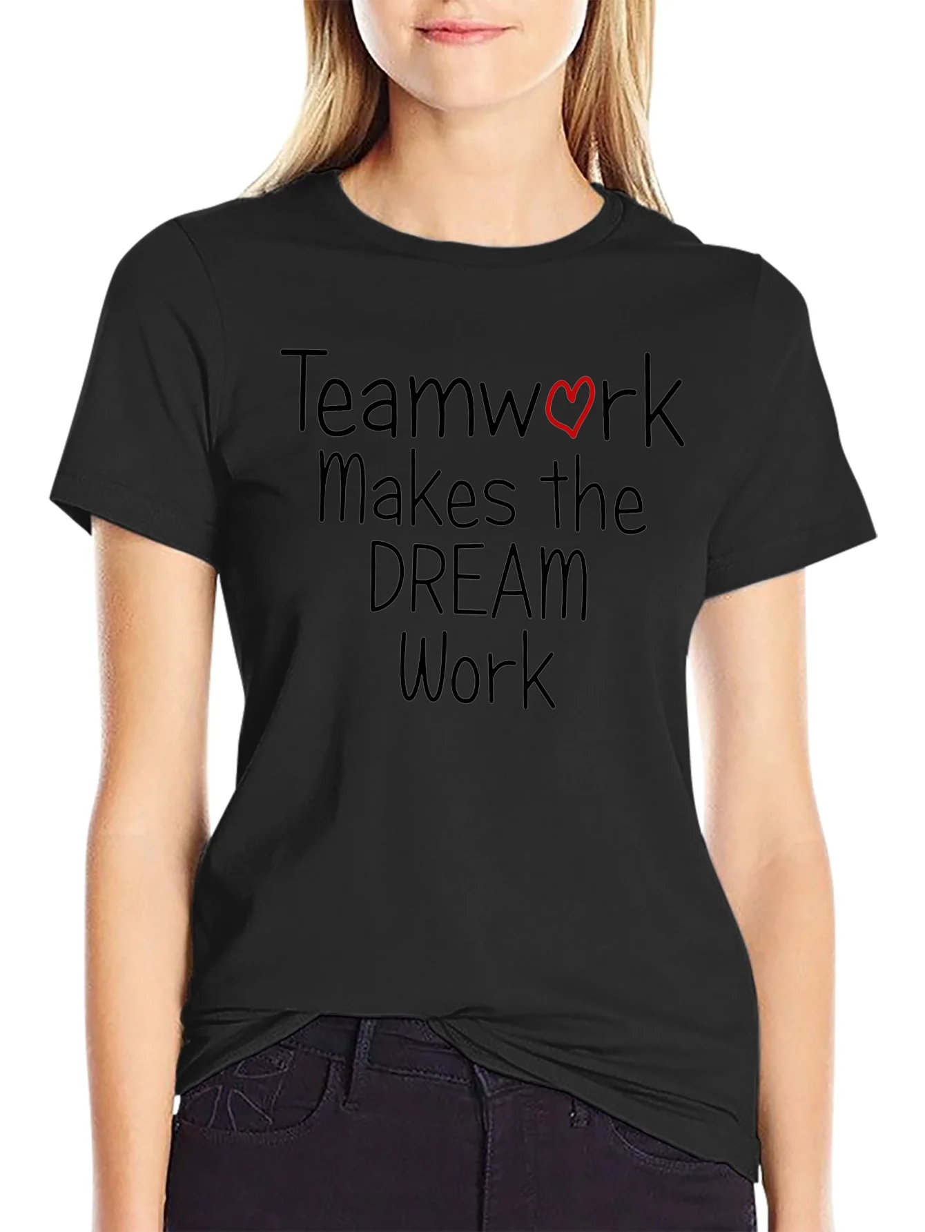 Rebbecca Teamwork Makes the Dream Work T-Shirt
