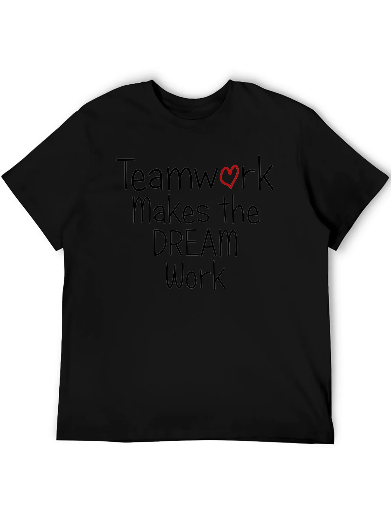Rebbecca Teamwork Makes the Dream Work T-Shirt