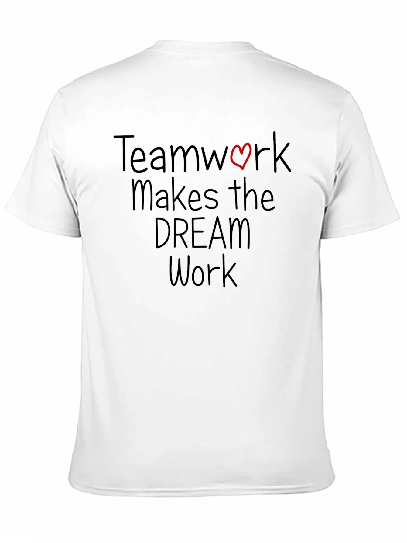 Rebbecca Teamwork Makes the Dream Work T-Shirt