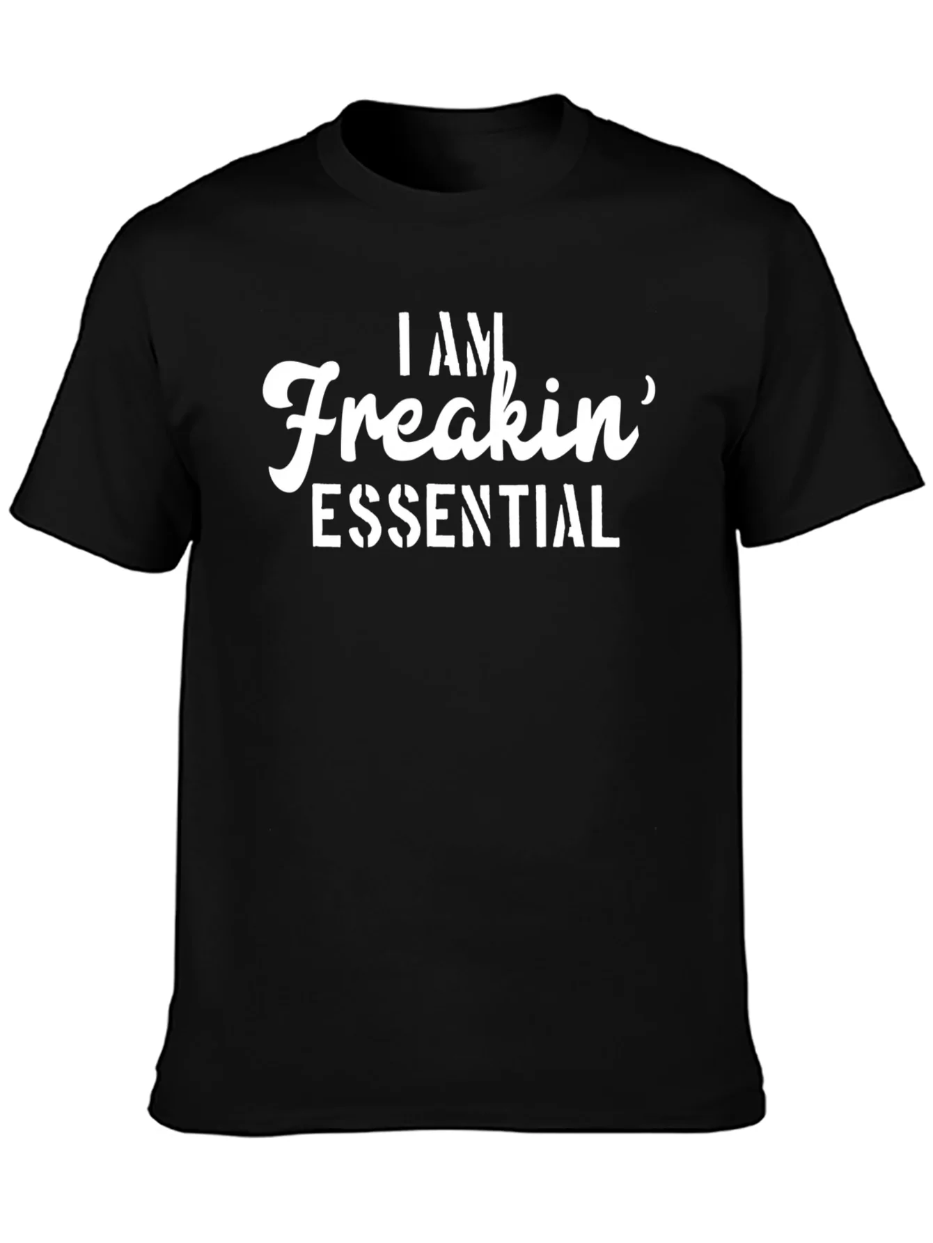 Rebbecca I am Freakin Essential Tee