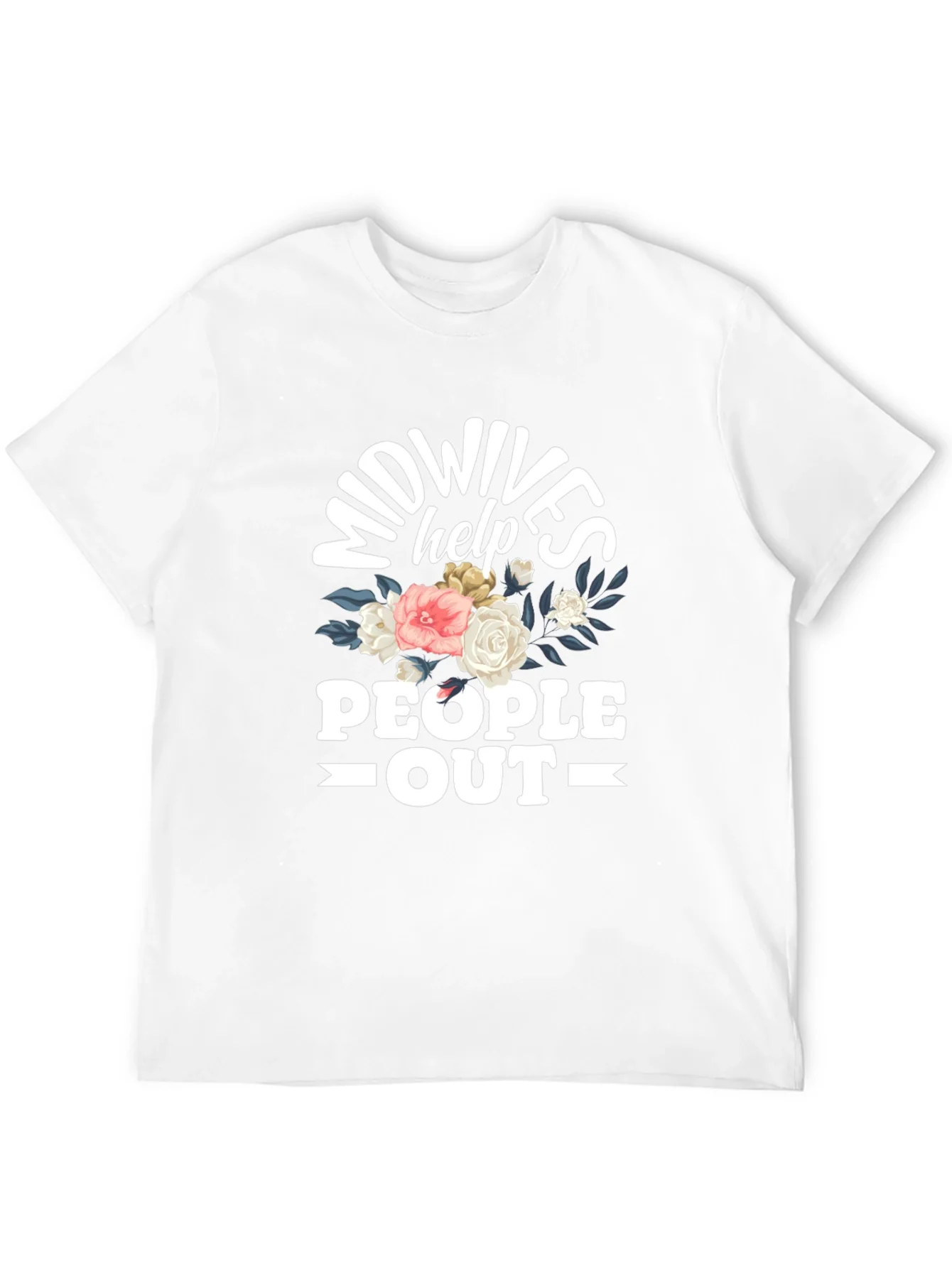 Rebbecca Midwives Help People Out T-Shirt