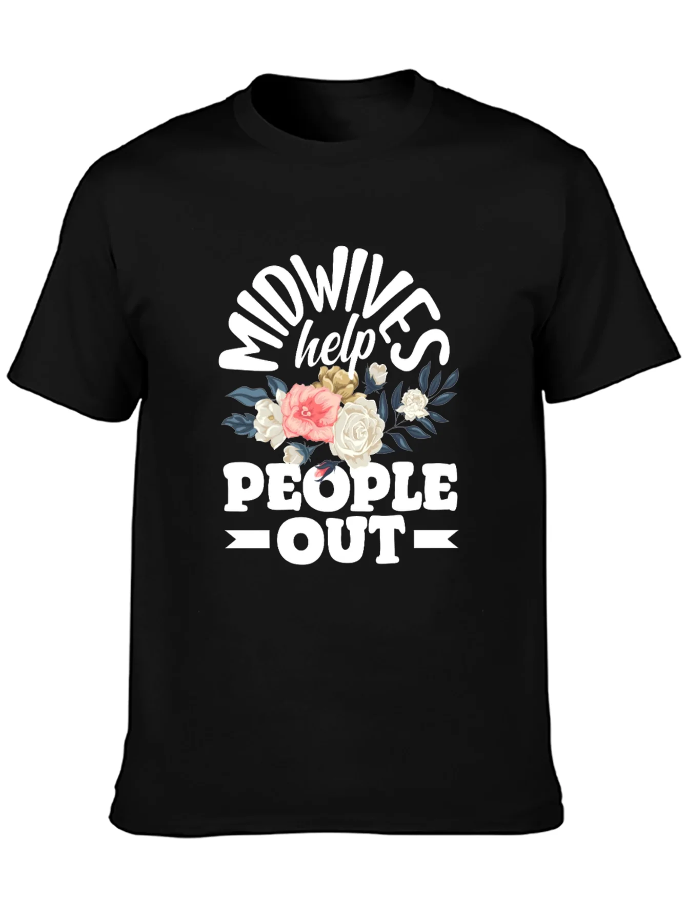 Rebbecca Midwives Help People Out T-Shirt