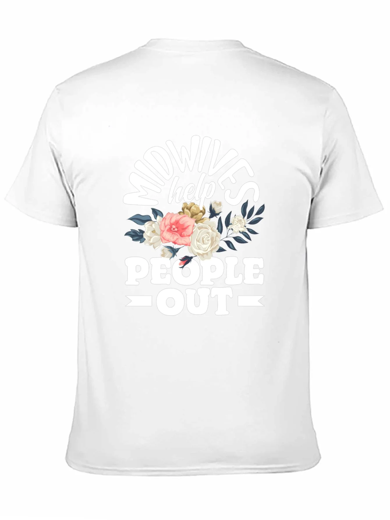 Rebbecca Midwives Help People Out T-Shirt
