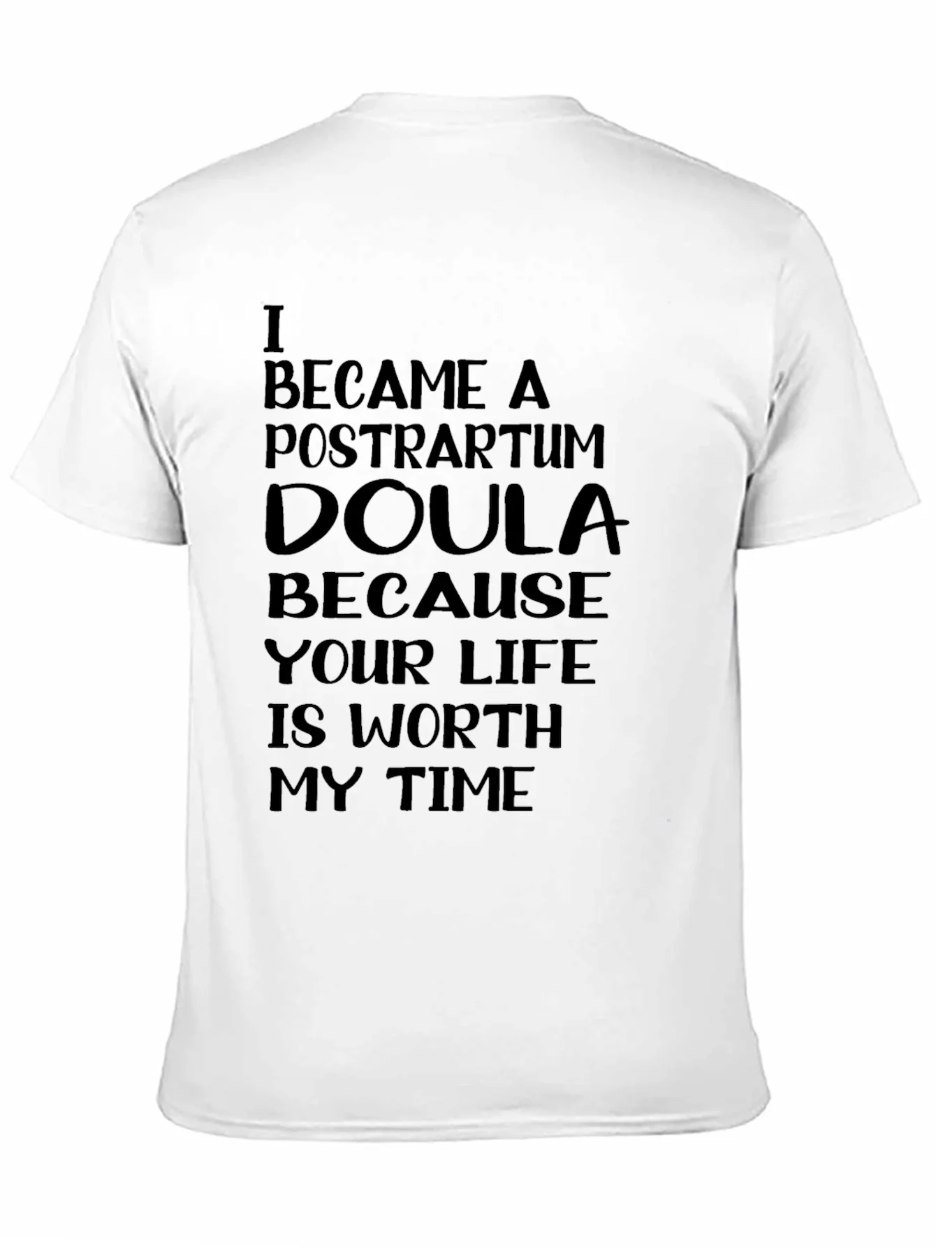 Rebbecca Postpartum Doula T-Shirt - Worth My Time