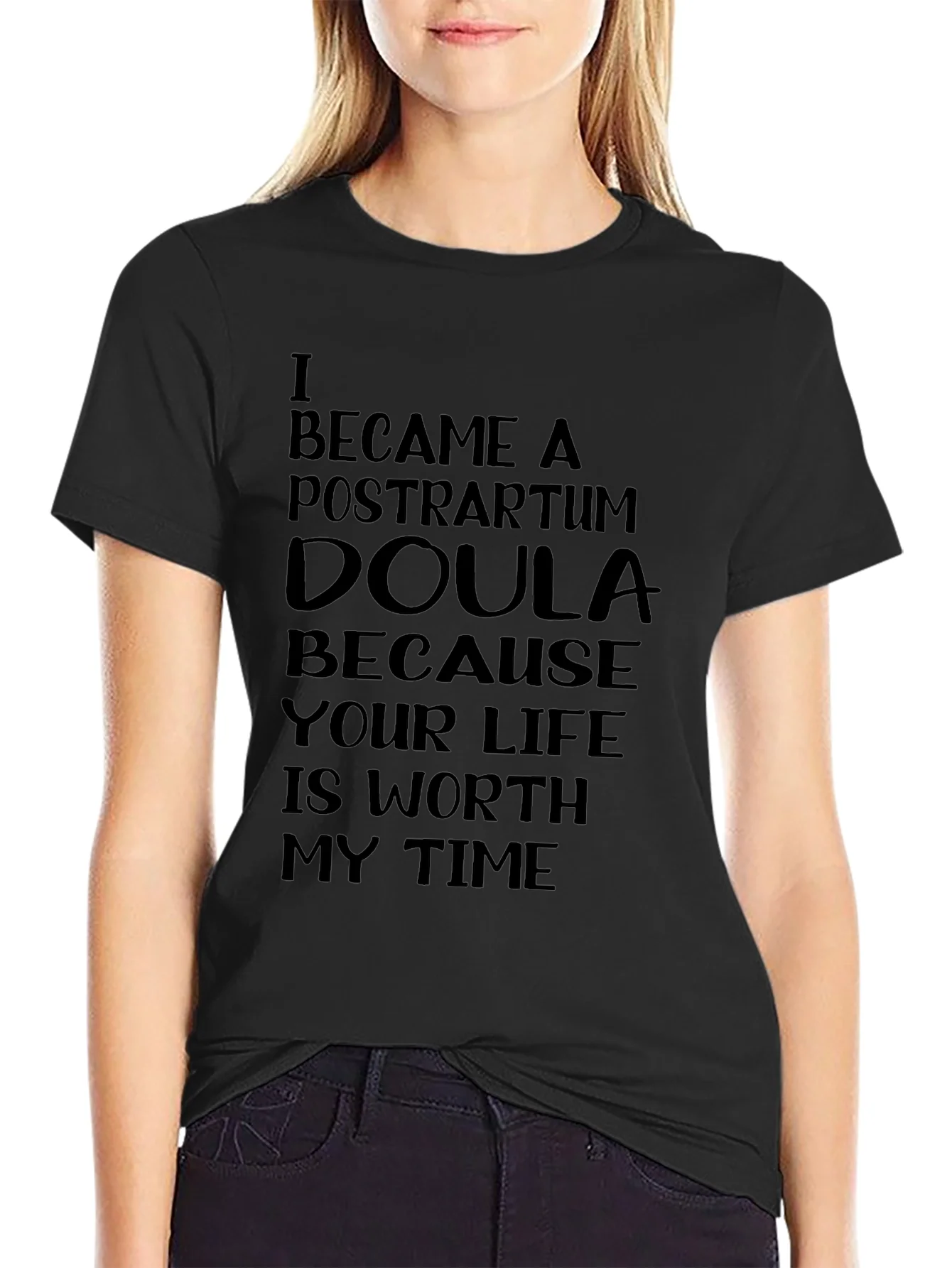 Rebbecca Postpartum Doula T-Shirt - Worth My Time