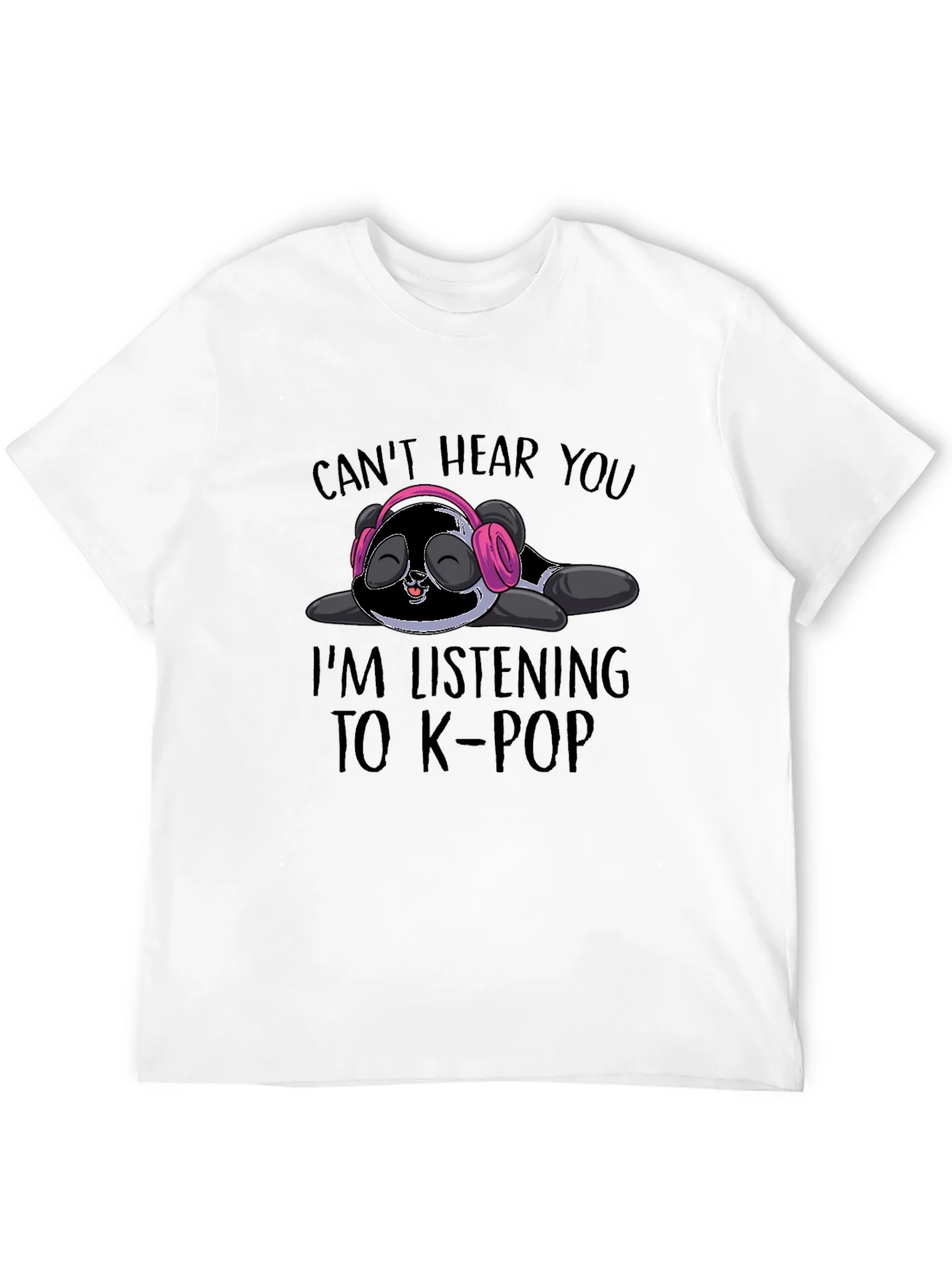 Rebbecca Cant Hear You K-Pop Panda T-Shirt