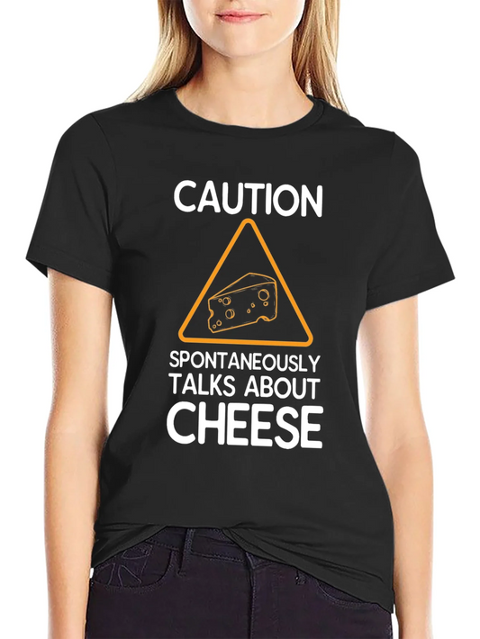 Rebbecca Caution Spontaneously Talks About Cheese T-Shirt