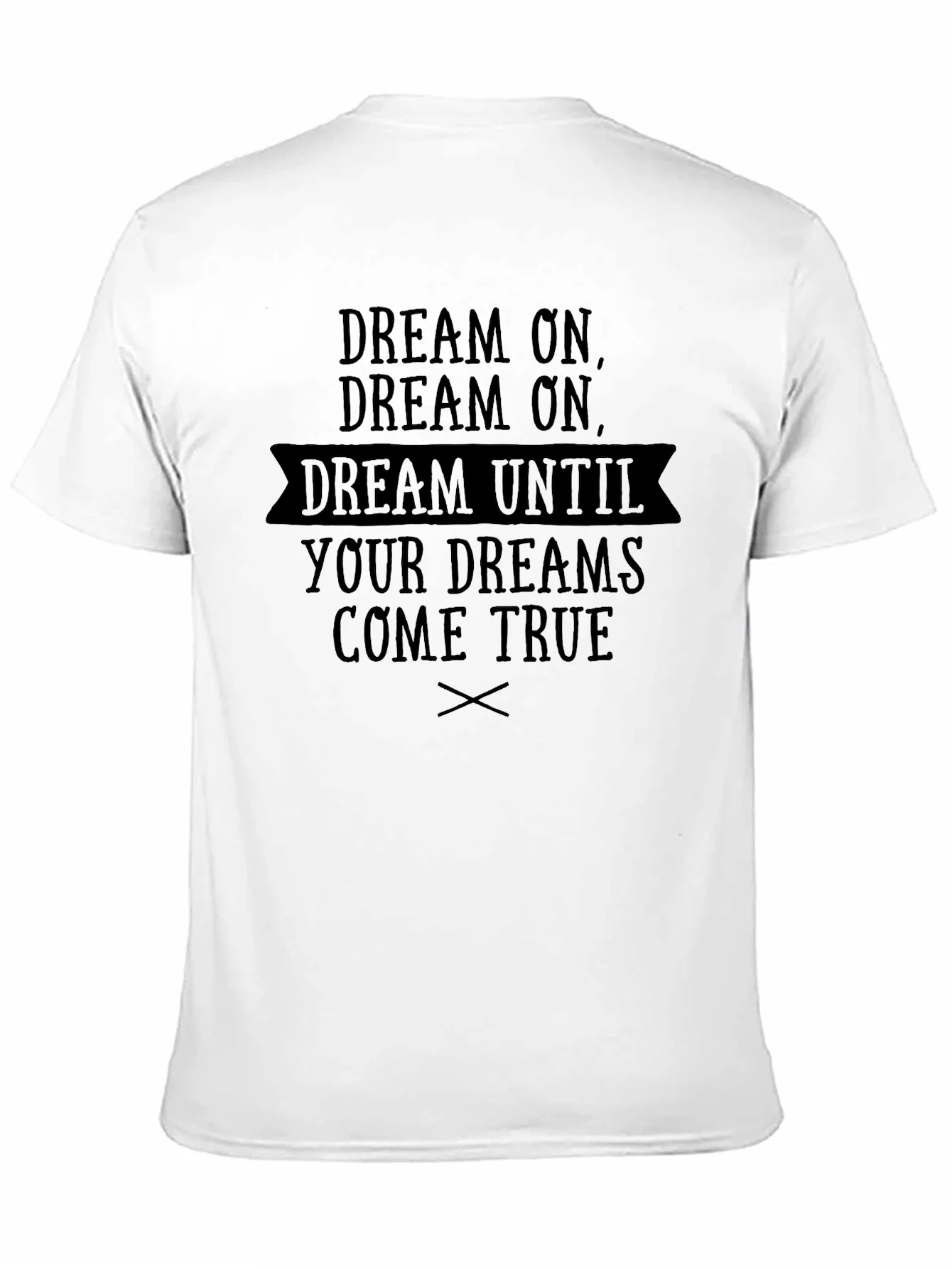 Camiseta Negra Dream Until Your Dreams Come True