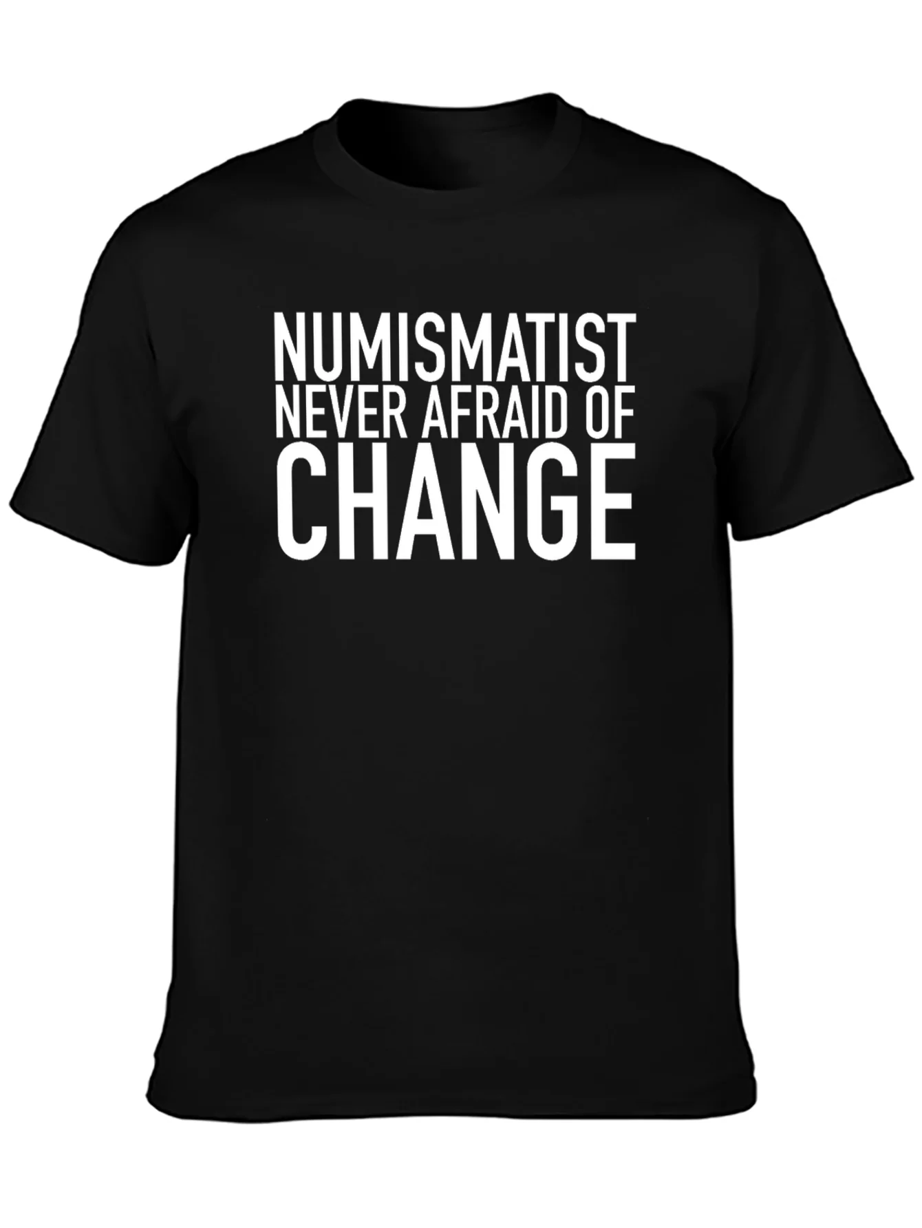 Camiseta Negra Numismatista: Nunca Temas al Cambio