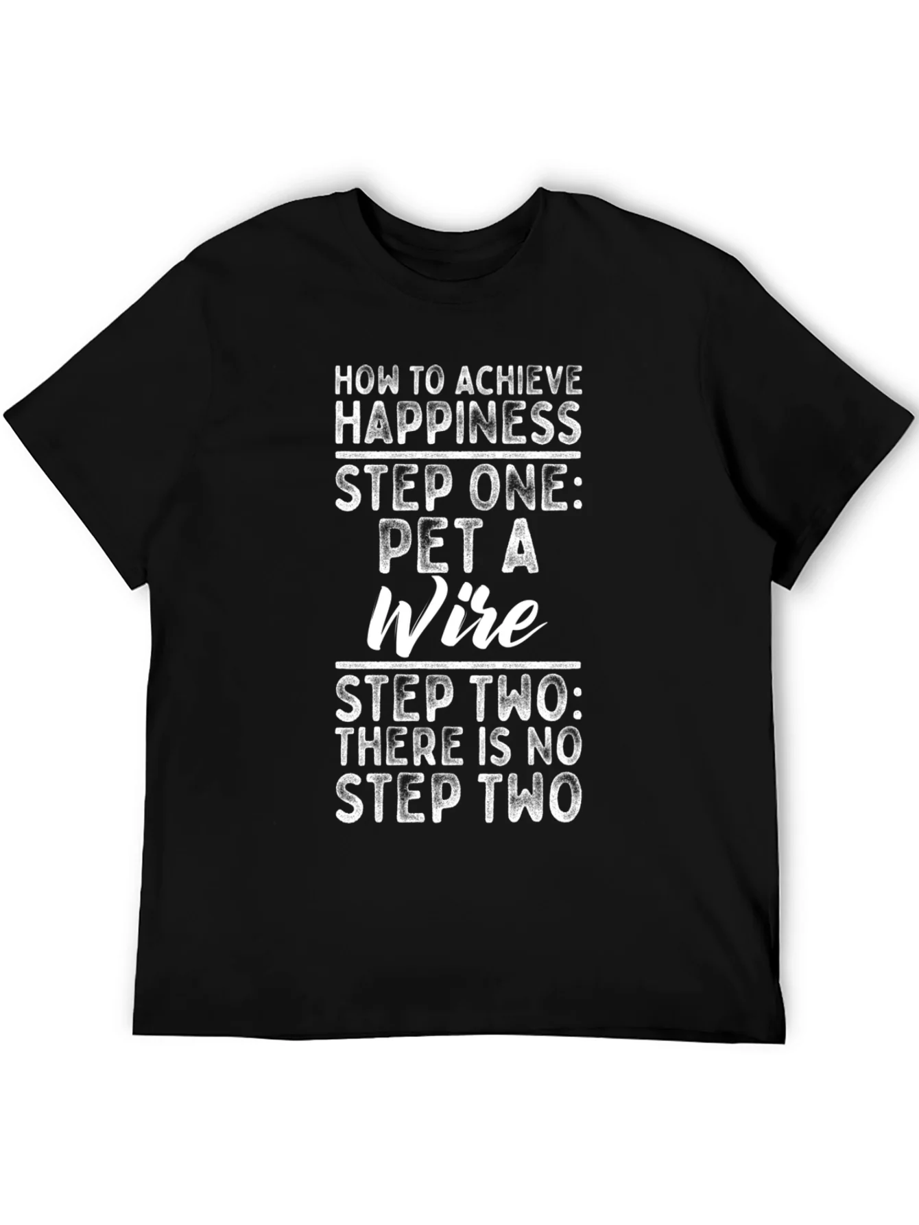 Rebbecca Funny Pet a Wire T-Shirt - Achieve Happiness!