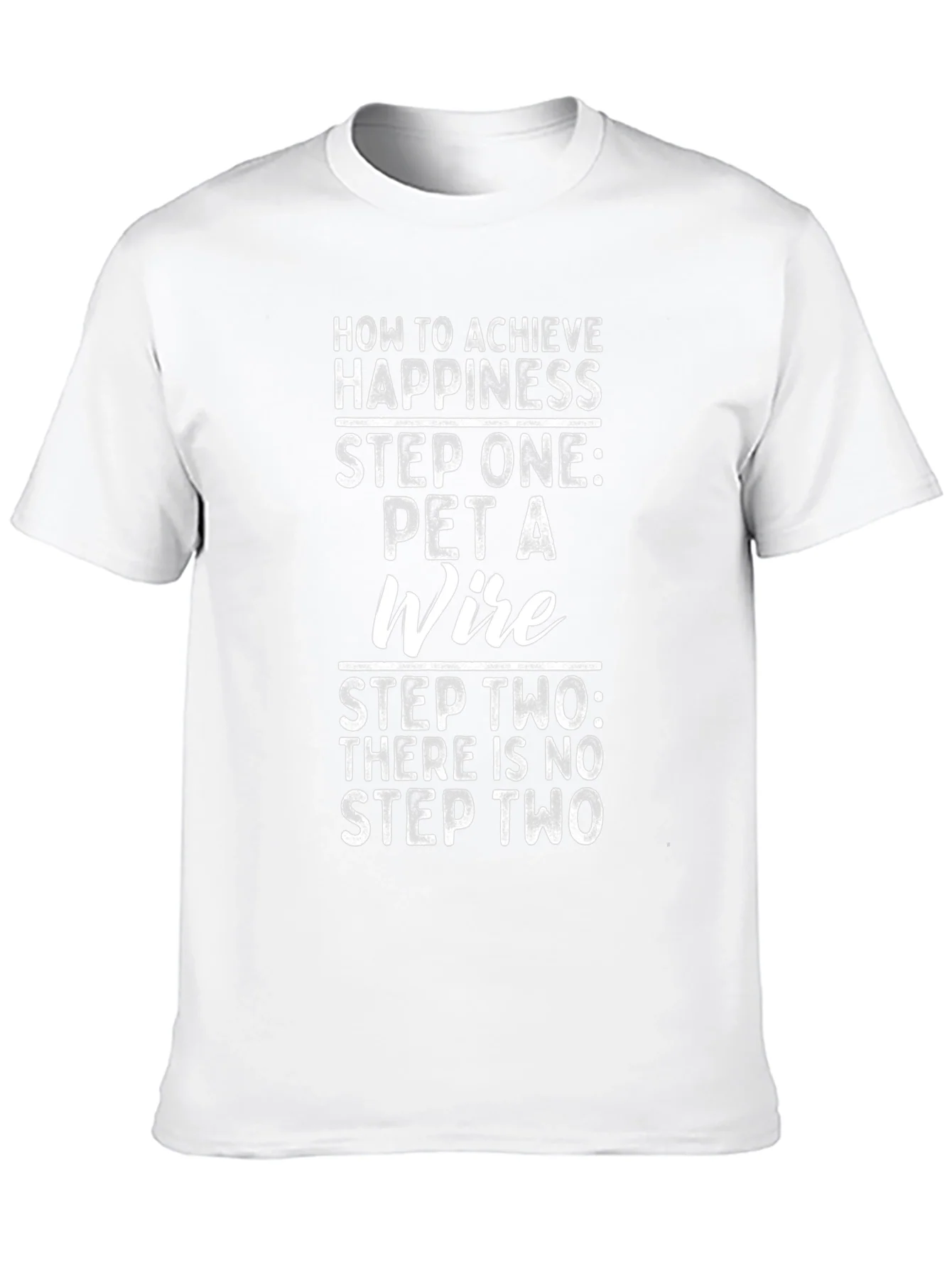 Rebbecca Funny Pet a Wire T-Shirt - Achieve Happiness!