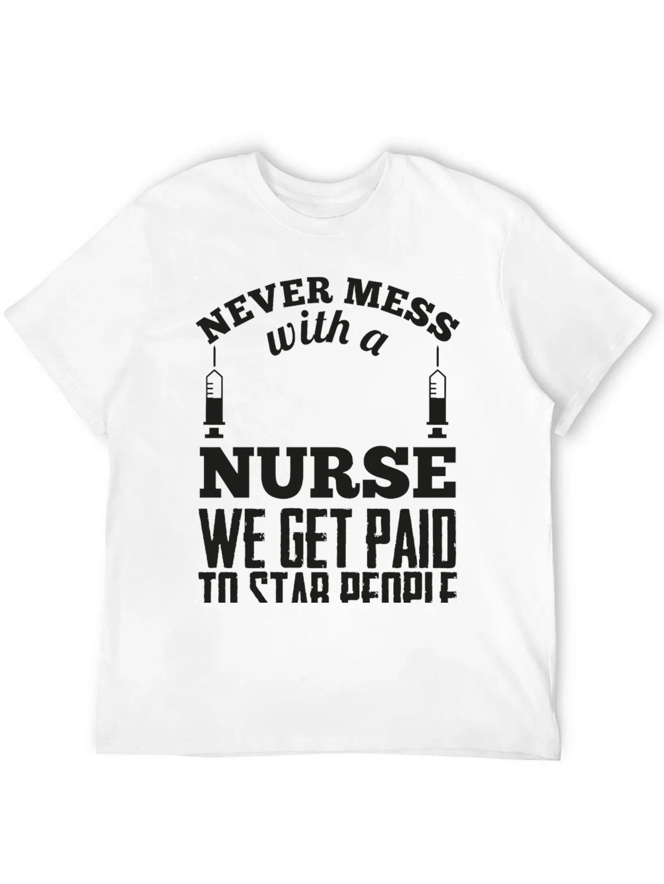 Rebbecca Never Mess with a Nurse Graphic T-Shirt