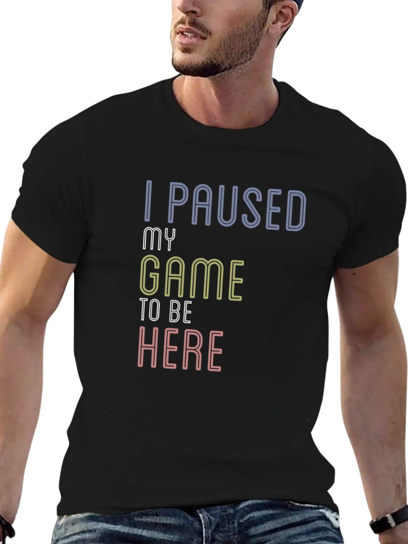 Camiseta Negra I Paused My Game To Be Here