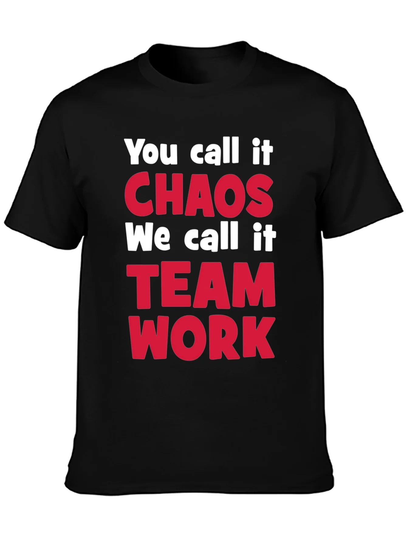 Rebbecca Chaos Teamwork T-Shirt Funny Team Tee