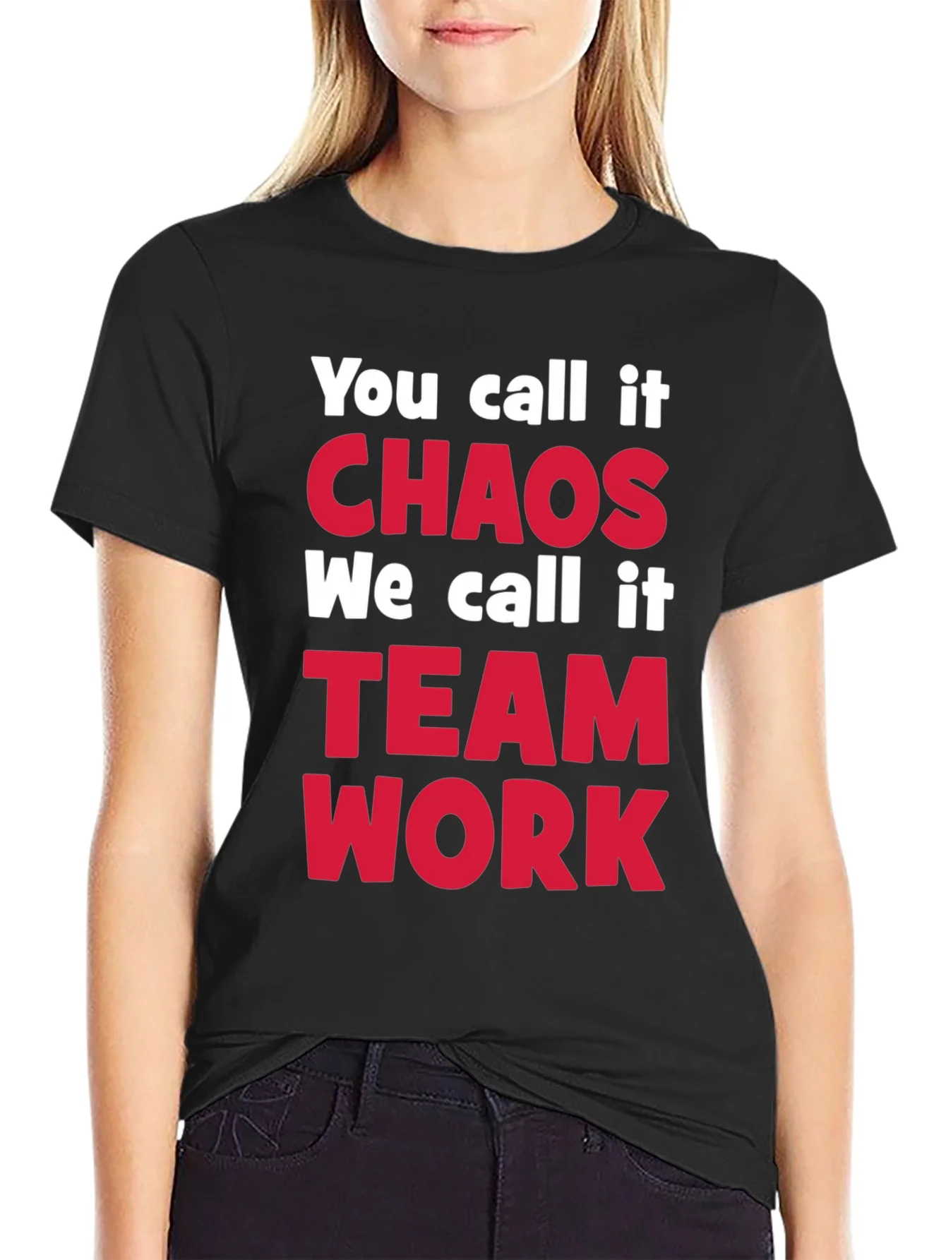 Rebbecca Chaos Teamwork T-Shirt Funny Team Tee