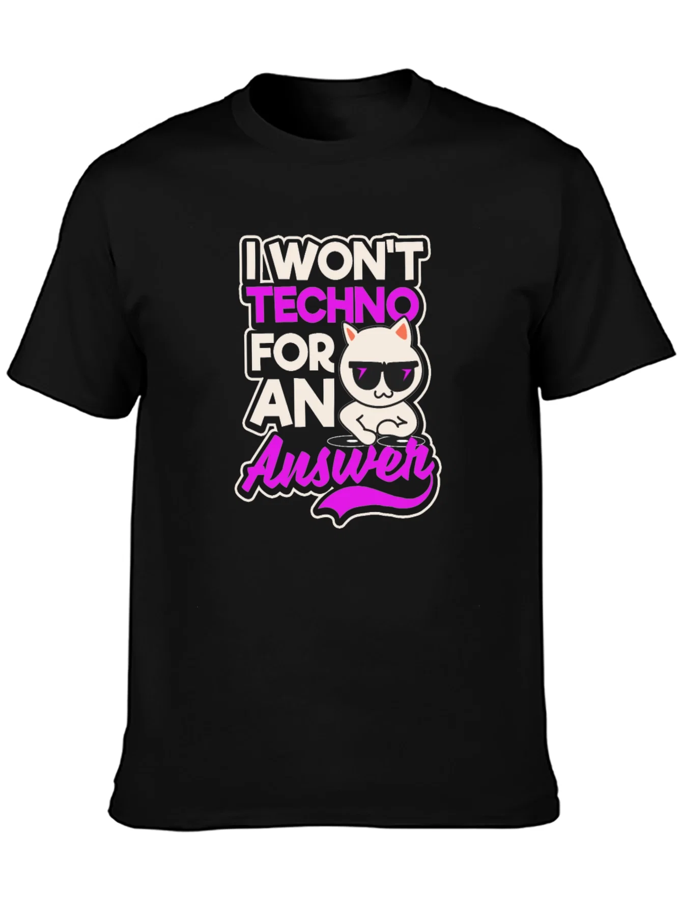 Rebbecca I Wont Techno for an Answer T-Shirt