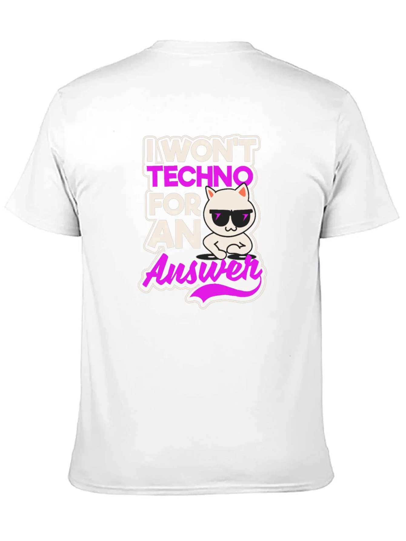 Rebbecca I Wont Techno for an Answer T-Shirt