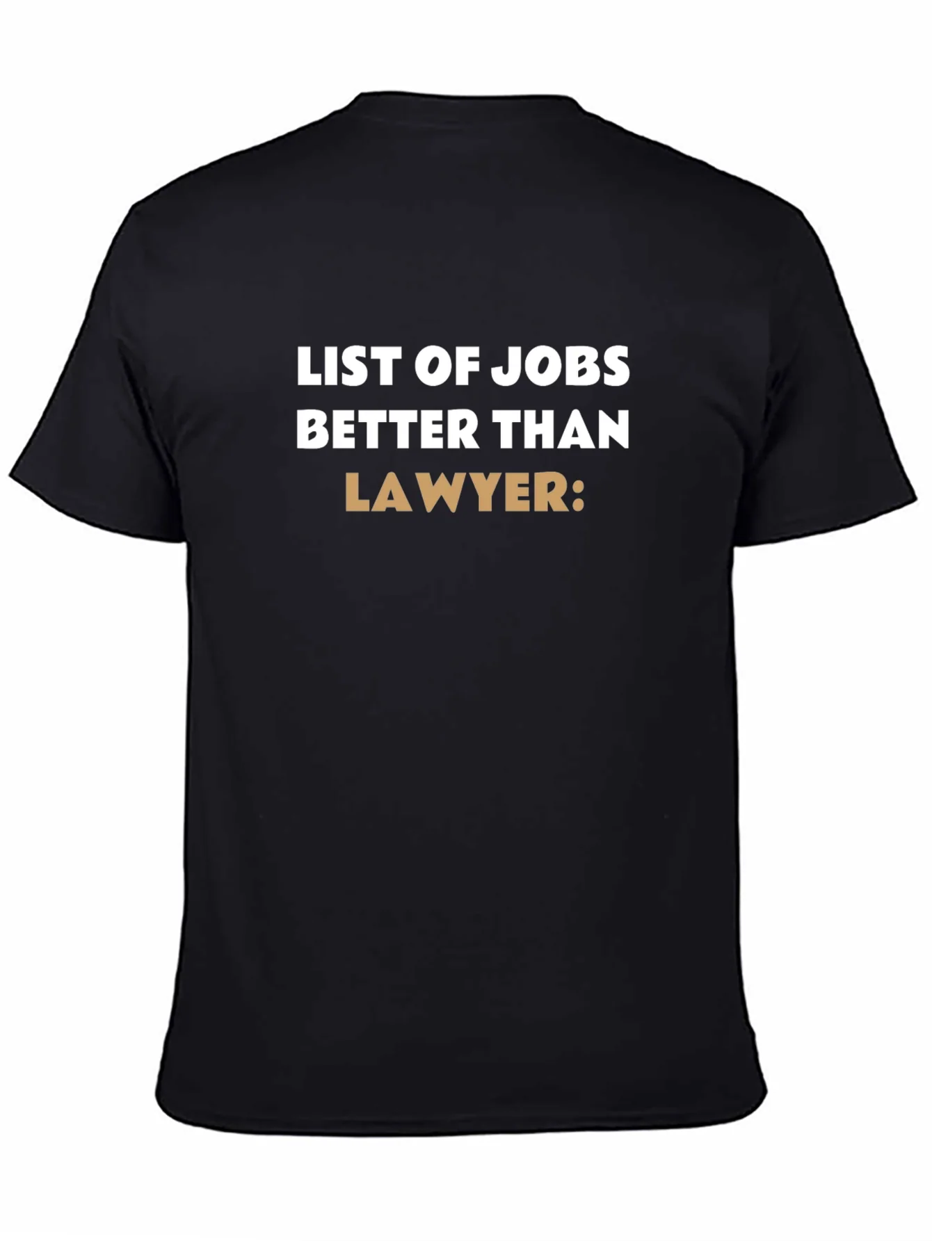 Camiseta Negra: Trabajos Mejores que Abogado