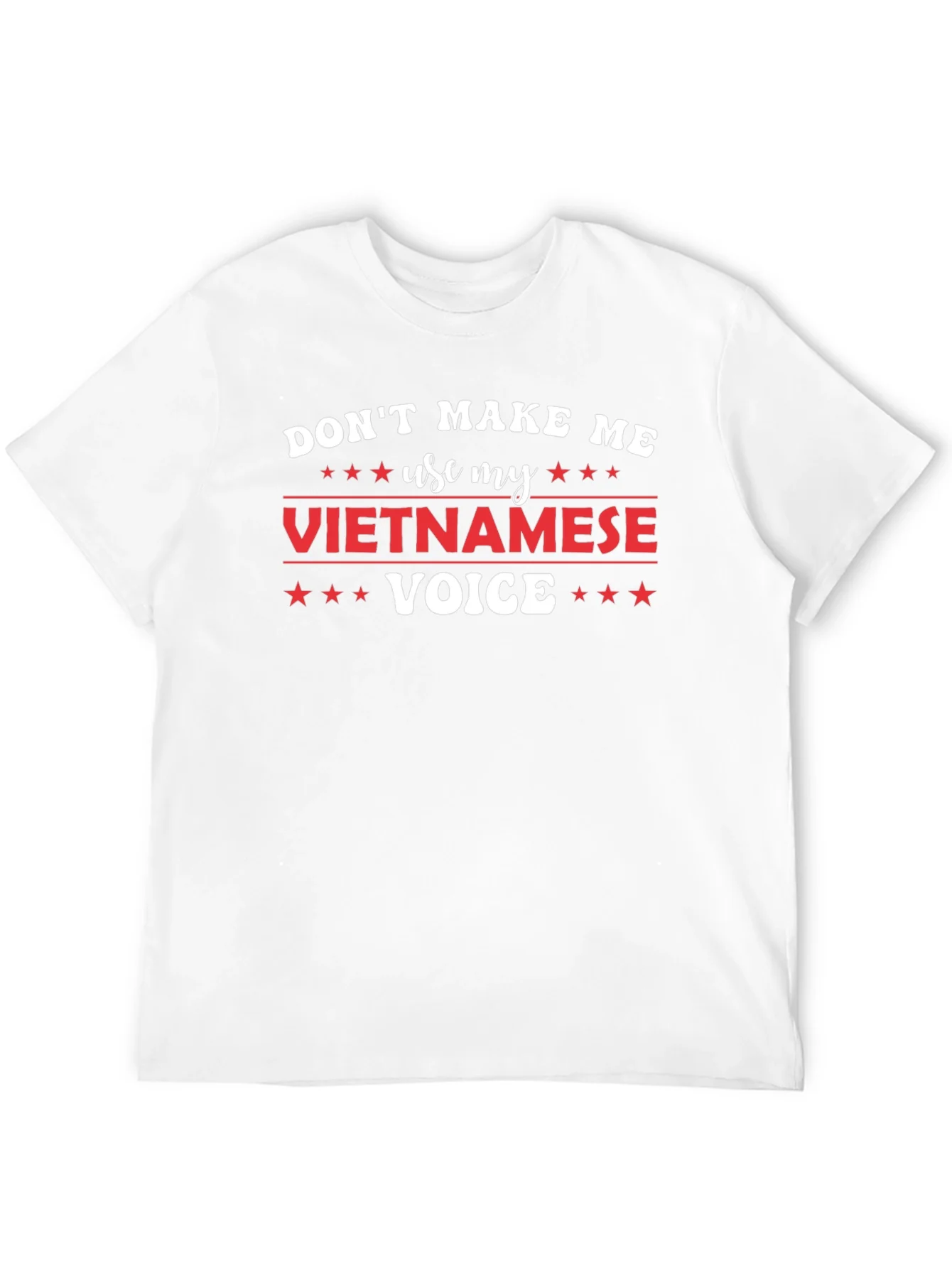 Rebbecca Dont Make Me Use My Vietnamese Voice T-Shirt
