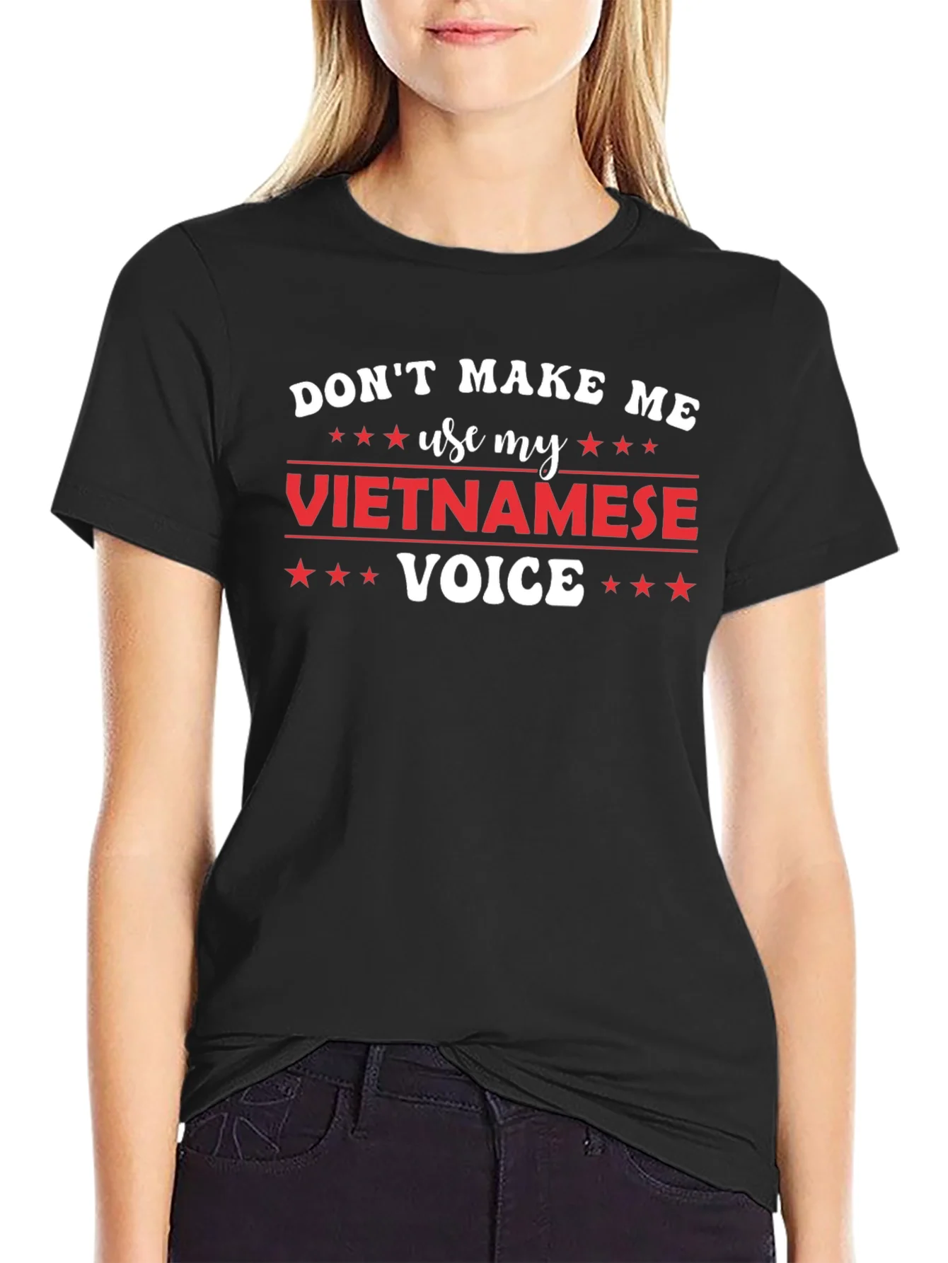 Rebbecca Dont Make Me Use My Vietnamese Voice T-Shirt