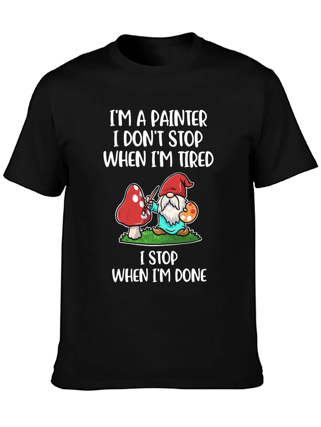 Camiseta Soy Pintor No Paro Cuando Estoy Cansado