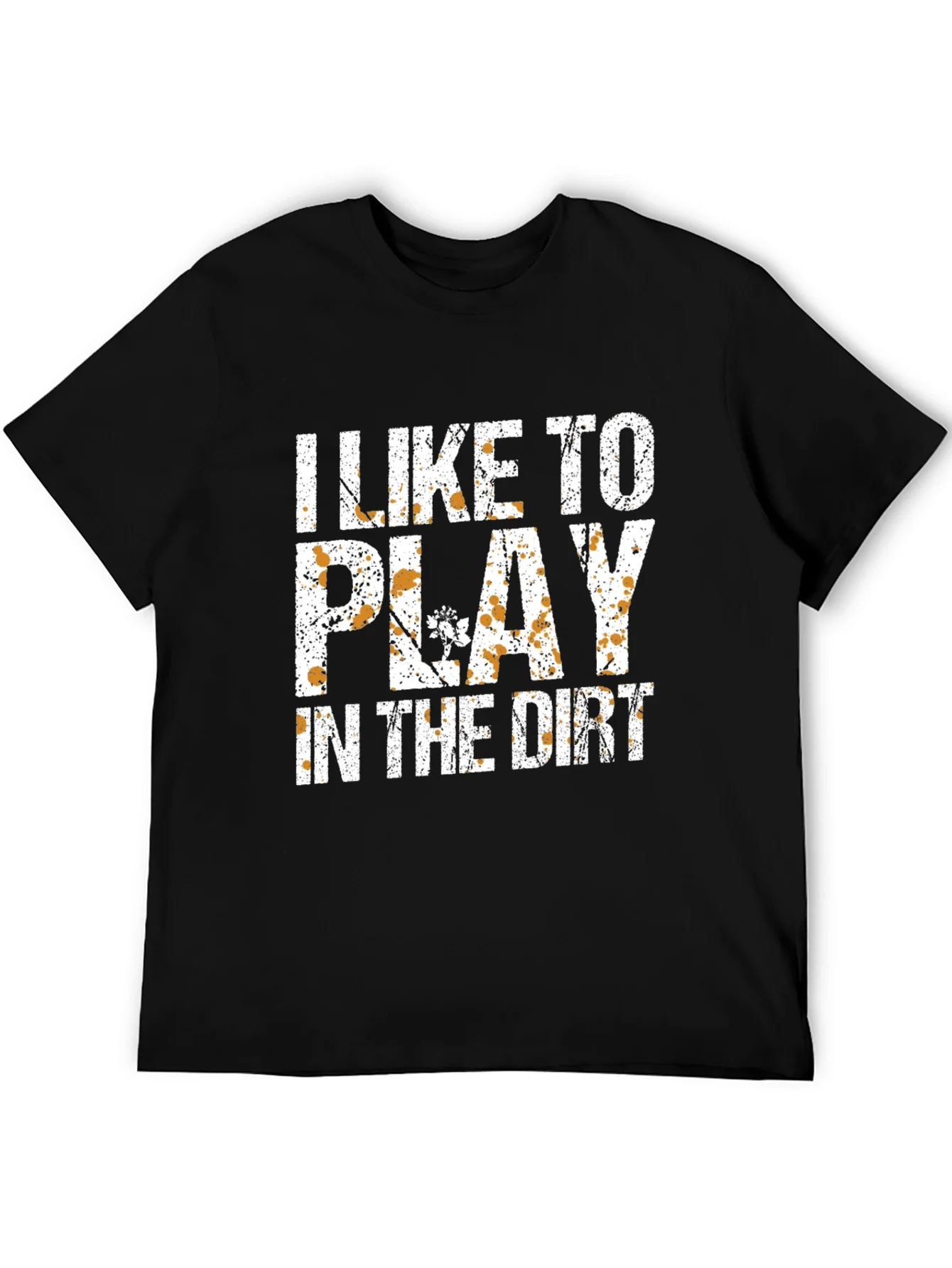 Rebbecca I Like To Play In The Dirt T-Shirt