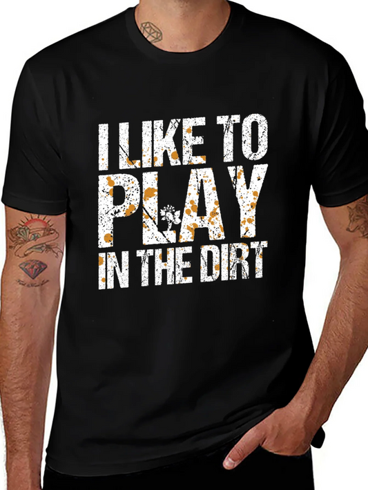 Rebbecca I Like To Play In The Dirt T-Shirt