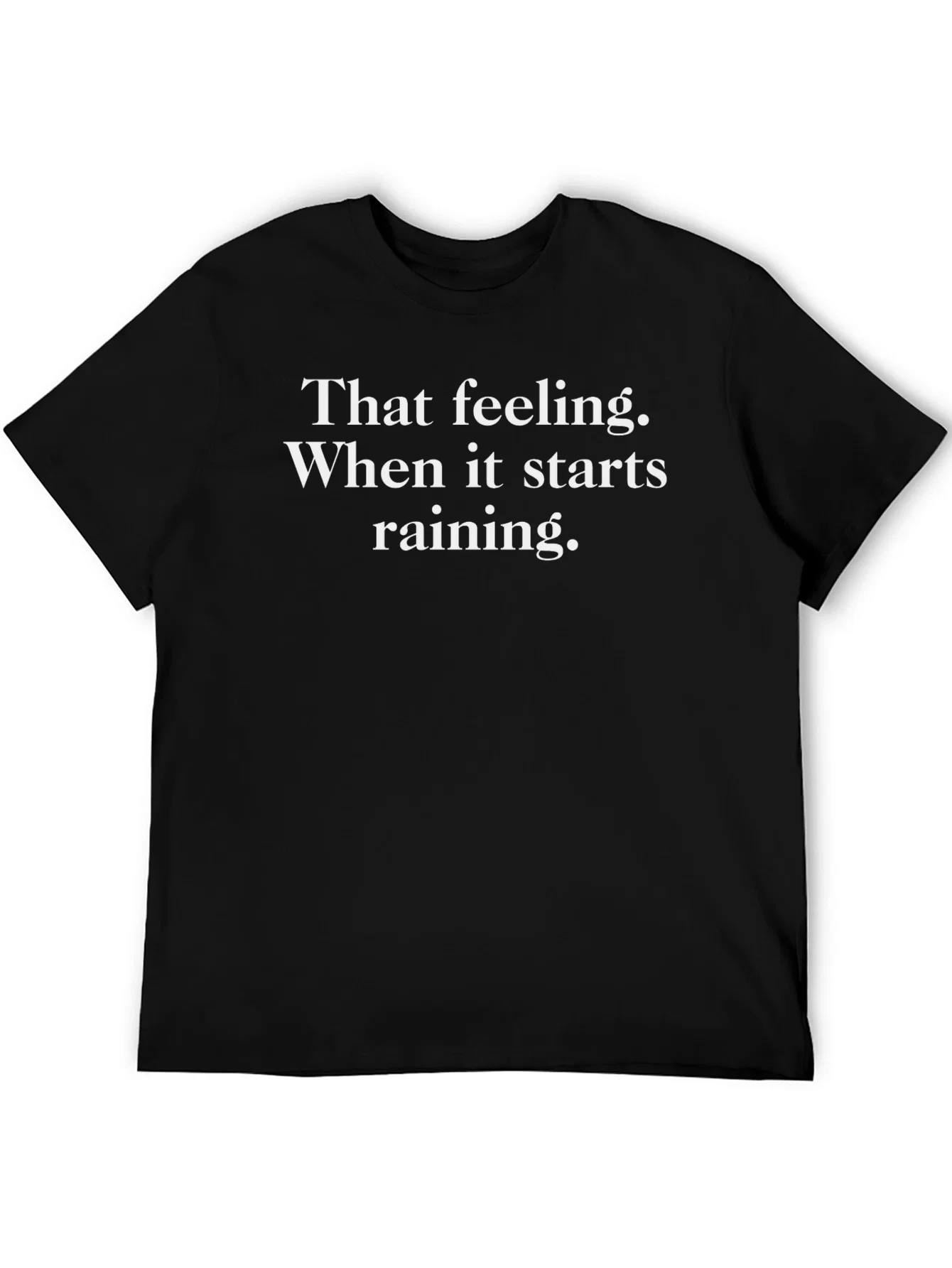 Rebbecca Funny Rainy Day T-Shirt - That Feeling