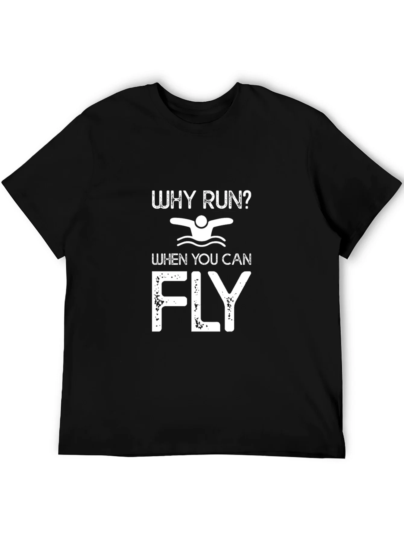 Rebbecca Swim T-Shirt: Why Run When You Can Fly?