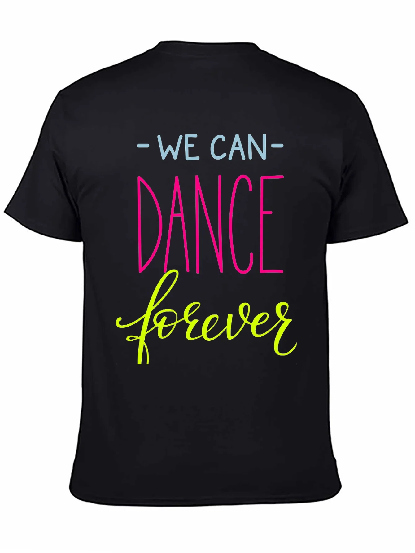 Camiseta Negra We Can Dance Forever