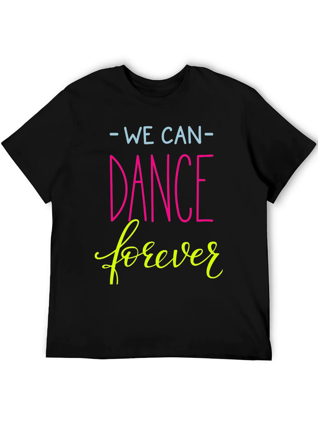 Camiseta Negra We Can Dance Forever