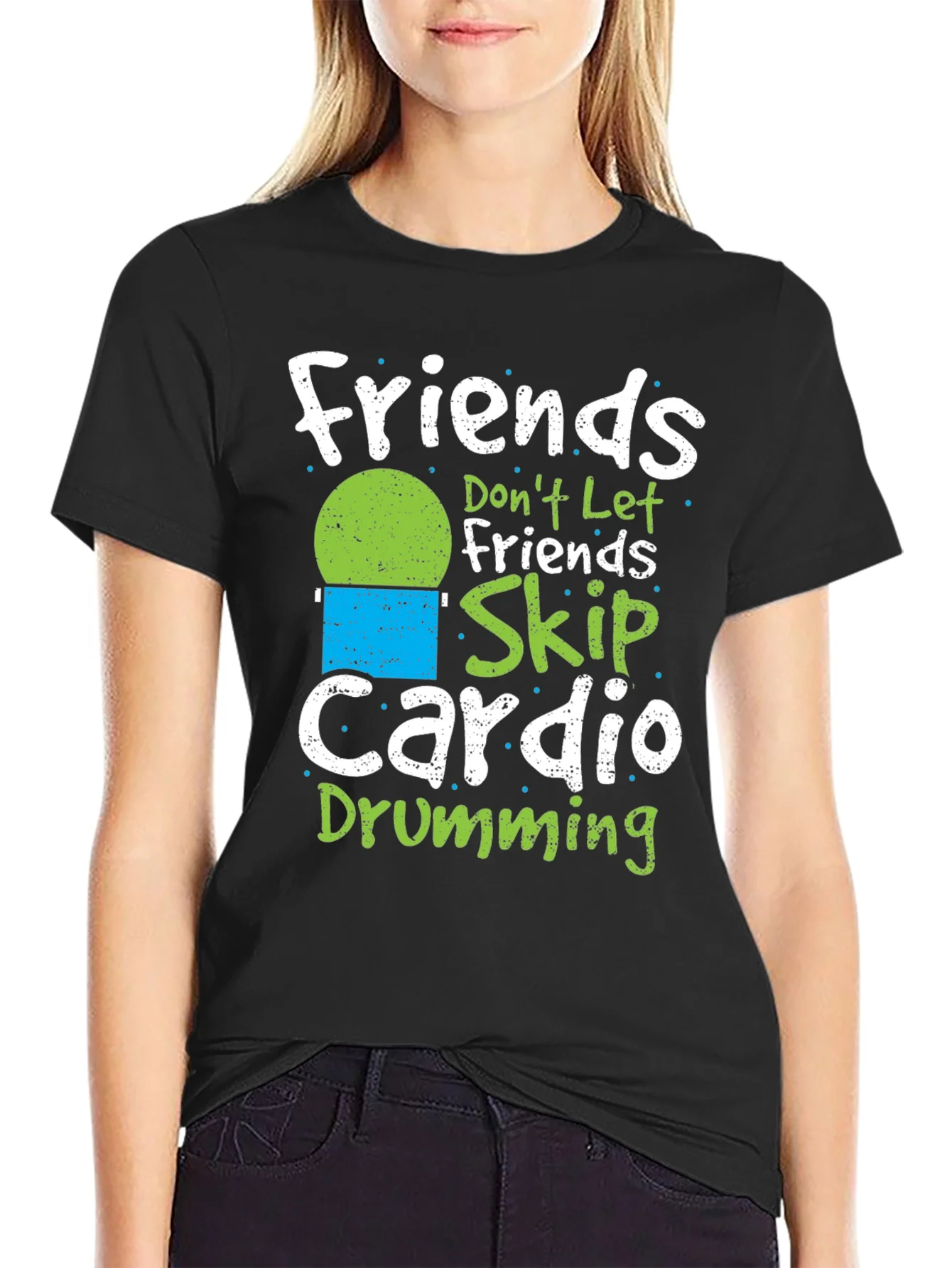 Camiseta Negra: Friends Dont Let Friends Skip Cardio Drumming