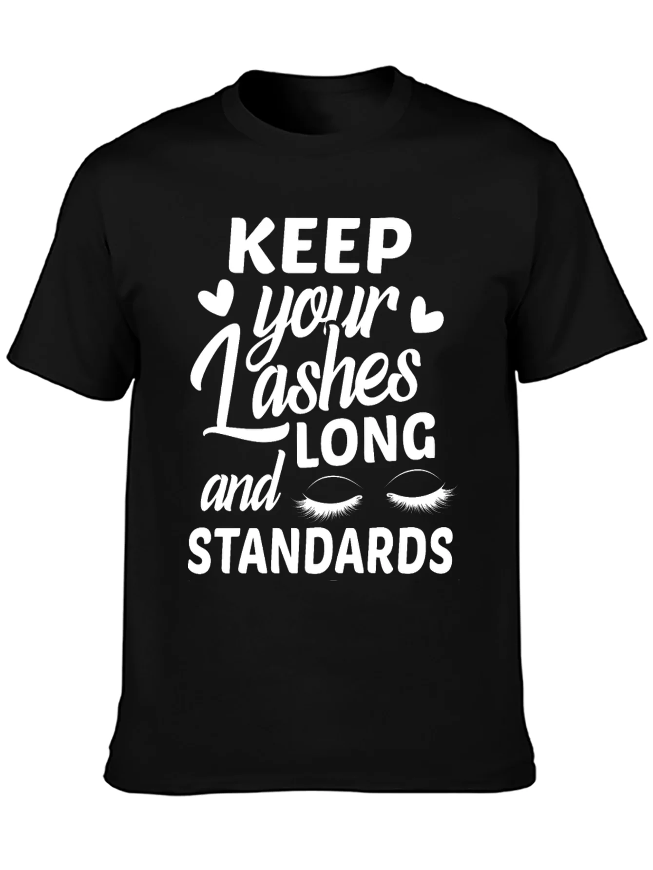 Rebbecca Keep Your Lashes Long and Standards T-Shirt