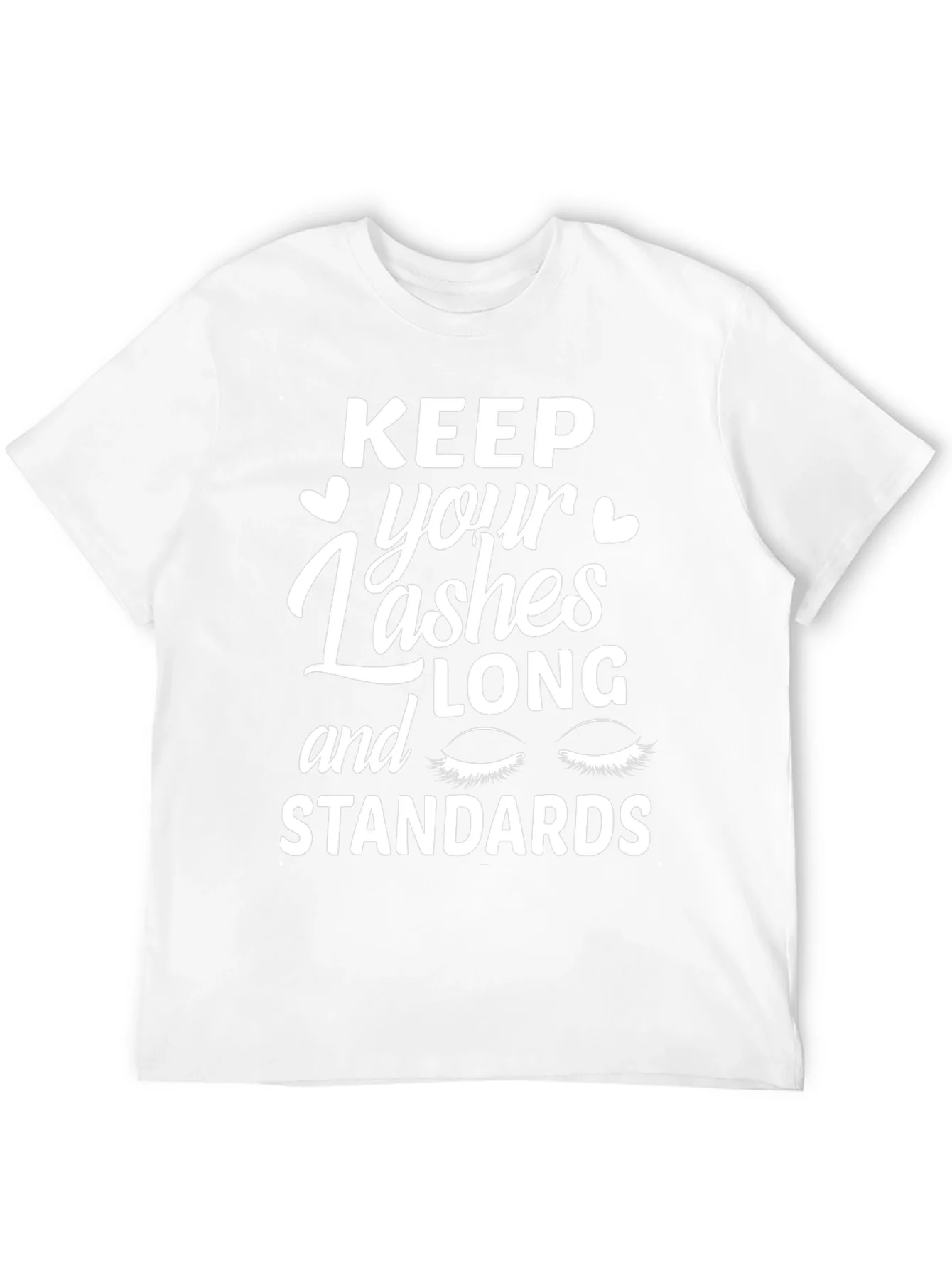 Rebbecca Keep Your Lashes Long and Standards T-Shirt