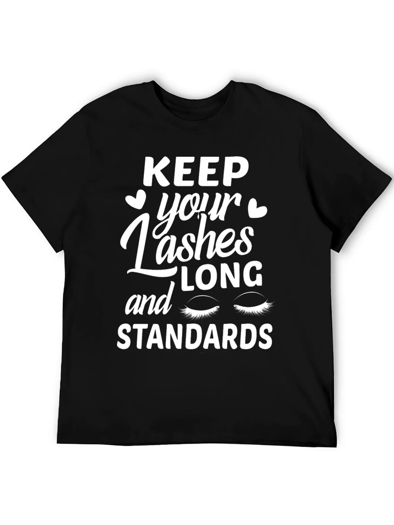 Rebbecca Keep Your Lashes Long and Standards T-Shirt
