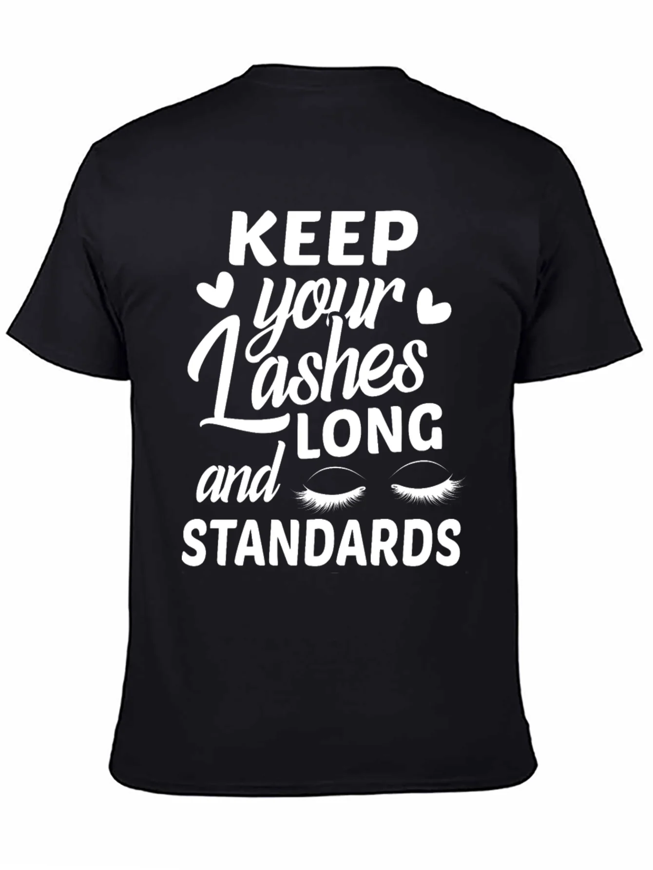 Rebbecca Keep Your Lashes Long and Standards T-Shirt