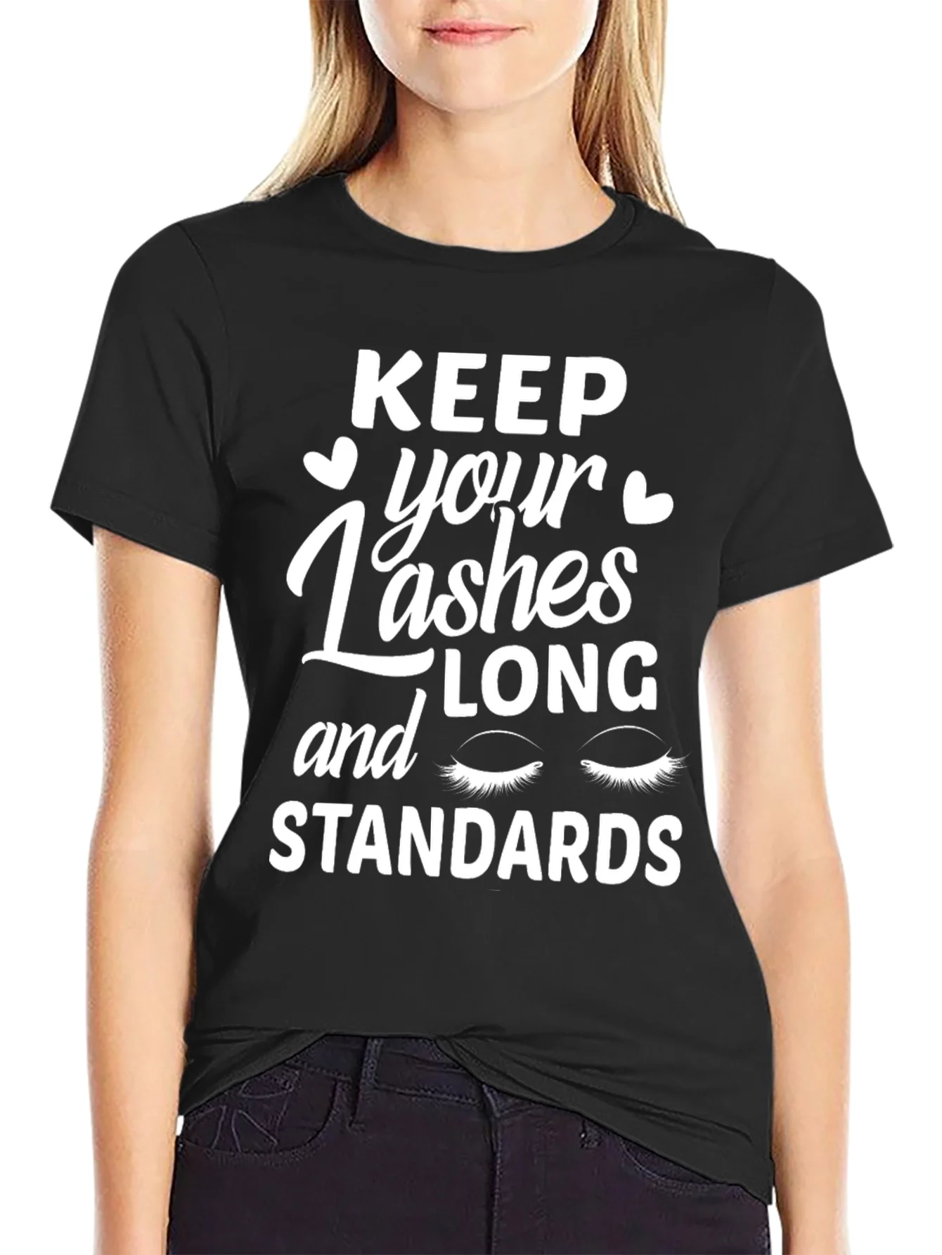 Rebbecca Keep Your Lashes Long and Standards T-Shirt