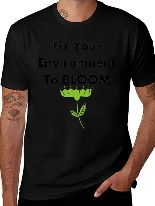 Rebbecca Fix Your Environment to Bloom T-Shirt