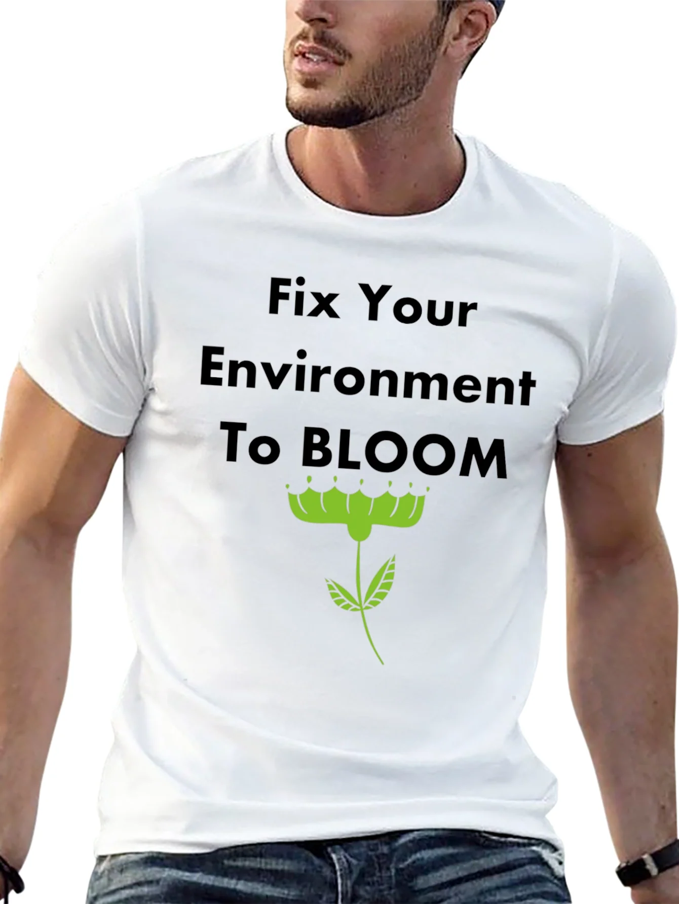 Rebbecca Fix Your Environment to Bloom T-Shirt