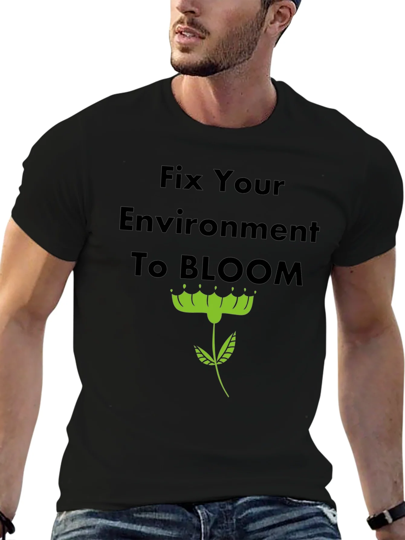 Rebbecca Fix Your Environment to Bloom T-Shirt