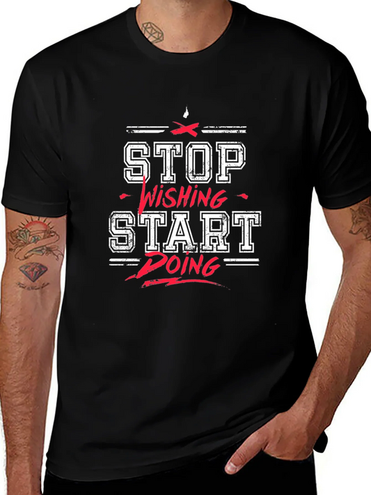 Rebbecca Motivational T-Shirt: Stop Wishing Start Doing