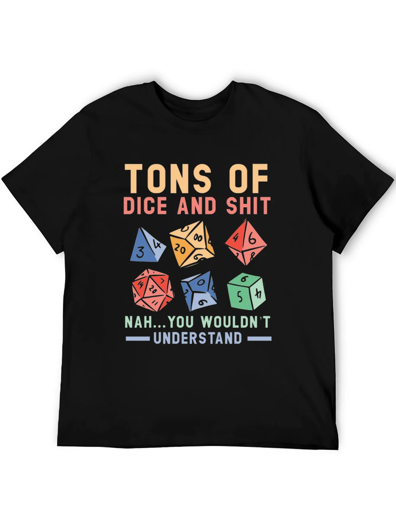 Camiseta TONS OF DICE AND SHIT
